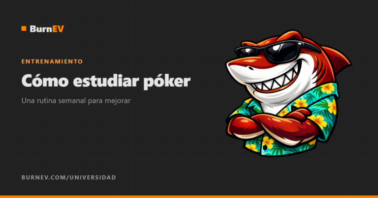 Cómo estudiar póker: una rutina semanal para mejorar