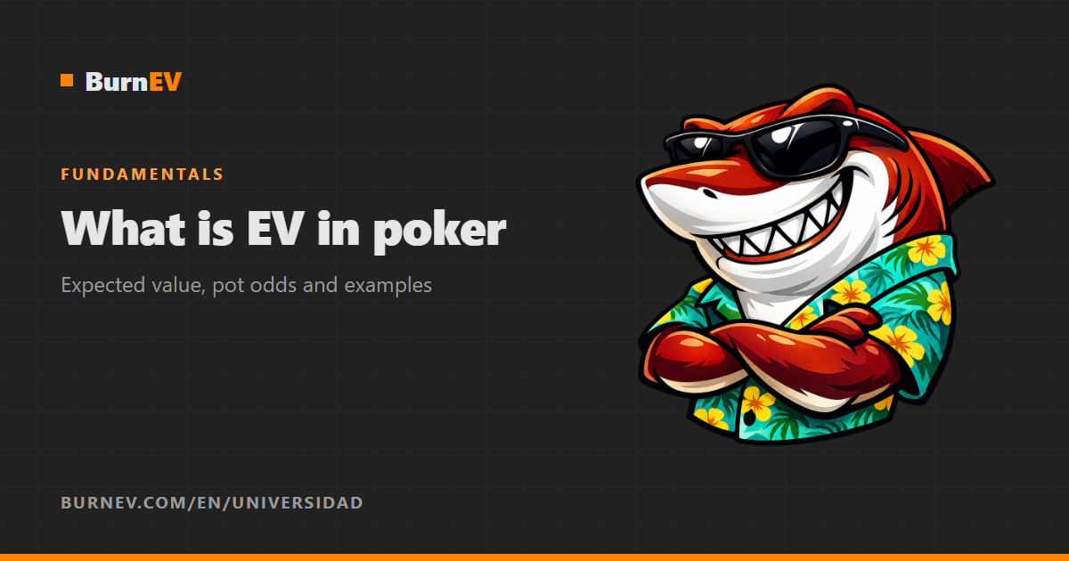 What Is EV in Poker and How Do You Calculate It?
